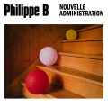 Buy Philippe B - Nouvelle Administration Mp3 Download