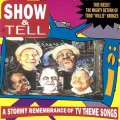 Buy VA - Show & Tell: A Stormy Remembrance Of TV Theme Tunes Songs Mp3 Download