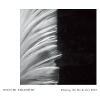 Purchase Ryuichi Sakamoto - Playing The Orchestra 2013