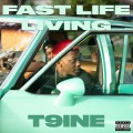Buy T9Ine - Fast Life Living Mp3 Download