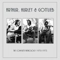 Buy Arthur, Hurley & Gottlieb - The Complete Anthology 1970 - 1975 CD1 Mp3 Download