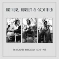 Buy Arthur, Hurley & Gottlieb - The Complete Anthology 1970 - 1975 CD2 Mp3 Download