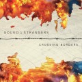 Buy Sound Of Strangers - Crossing Borders Mp3 Download