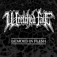 Purchase Wretched Fate - Demoed In Flesh (CDS)