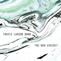 Purchase Travis Larson Band - The New Exhibit