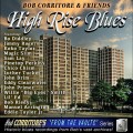 Buy Bob Corritore - Bob Corritore & Friends: High Rise Blues Mp3 Download