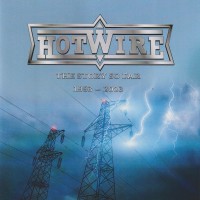 Purchase Hotwire - The Story So Far 1993-2023