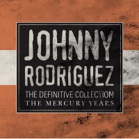 Purchase Johnny Rodriguez - The Definitive Collection: The Mercury Years CD1