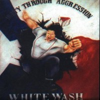 Purchase White Wash - Unity Through Aggression