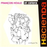 Purchase Francois Houle - Hacienda
