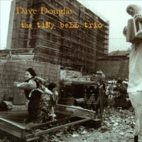 Purchase Dave Douglas - The Tiny Bell Trio