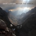 Buy Dave Luxton - After The Epoch Mp3 Download