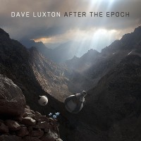 Purchase Dave Luxton - After The Epoch