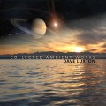Buy Dave Luxton - Collected Ambient Works Mp3 Download