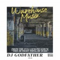 Buy Dj Godfather - Warehouse Musik (EP) Mp3 Download