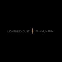 Purchase Lightning Dust - Nostalgia Killer