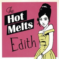 Purchase The Hot Melts - Edith (CDS)