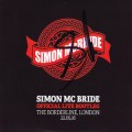 Buy Simon McBride - Official Live Bootleg - The Borderline, London 22.05.16 Mp3 Download