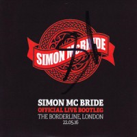 Purchase Simon McBride - Official Live Bootleg - The Borderline, London 22.05.16