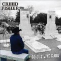 Buy Creed Fisher - Go Out Like Hank Mp3 Download