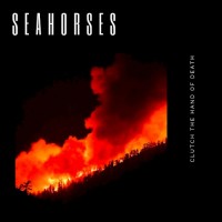 Purchase Seahorses - Clutch The Hand Of Death