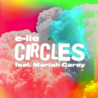 Purchase E-Lie - Circles (Feat. Mariah Carey) (CDS)