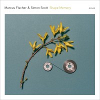 Purchase Marcus Fischer & Simon Scott - Shape Memory