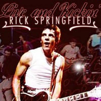 Purchase Rick Springfield - Live And Kickin'