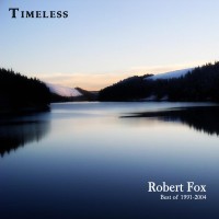 Purchase Robert Fox - Timeless (Best Of Robert Fox 1991-2005)