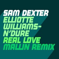 Purchase Sam Dexter - Real Love (Feat. Elliotte Williams-N'dure) (Mallin's 'sweet Touch' Extended Remix) (CDS)