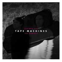 Purchase Tape Machines - The Remixes