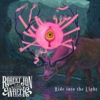 Purchase Robert Jon & The Wreck - Ride Into The Light