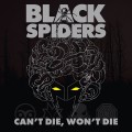 Buy Black Spiders - Can't Die, Won't Die Mp3 Download