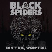 Purchase Black Spiders - Can't Die, Won't Die