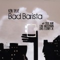 Buy Ken Talve - Bad Barista CD1 Mp3 Download