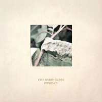 Purchase Kyle Bobby Dunn - Fervency