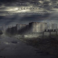 Purchase Arctica - Echoes Of The Dead City (With Deepdark)