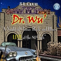 Purchase Dr.Wu...And Friends - A Night Of Classic Rock And Blues Live At The 81 Club