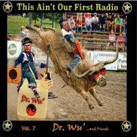 Purchase Dr.Wu...And Friends - This Ain't Our First Radio