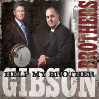 Purchase The Gibson Brothers - Help My Brother