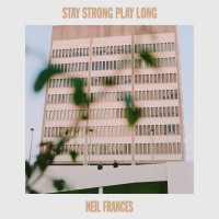 Purchase Neil Frances - Stay Strong Play Long (EP)