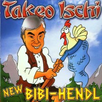 Purchase Takeo Ischi - New Bibi-Hendl