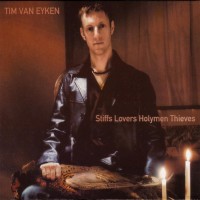 Purchase Tim Van Eyken - Stiff Lovers Holymen Thieves