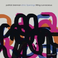 Purchase Patrick Brennan S0Nic 0Penings - Tilting Curvaceous
