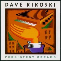 Purchase Dave Kikoski - Persistent Dreams