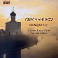 Buy Latvian Radio Choir - Grechaninov: All-Night Vigil, Op.59 Mp3 Download
