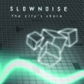 Buy Slownoise - The City's Shore Mp3 Download