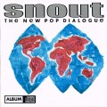 Buy Snout - The New Pop Dialogue Mp3 Download