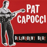 Purchase Pat Capocci - Delinquent Beat