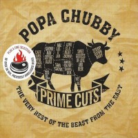 Purchase Popa Chubby - Prime Cuts: The Very Best Of The Beast From The East CD1